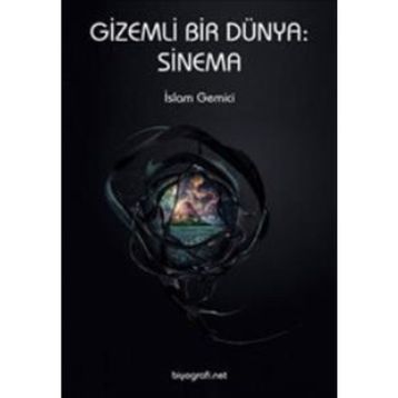 GIZEMLI BIR DÜNYA: SINEMA - İSLAM GEMICI