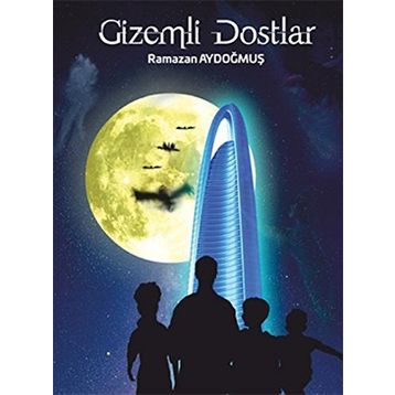 Gizemli Dostlar / Ramazan Aydoğmuş