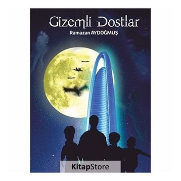 Gizemli Dostlar / Ramazan Aydoğmuş