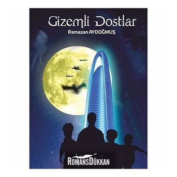 Gizemli Dostlar / Ramazan Aydoğmuş