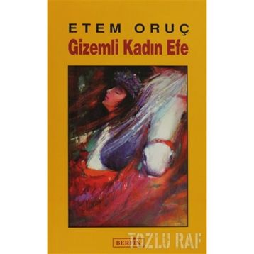 GIZEMLI KADIN EFE - ETEM ORUÇ