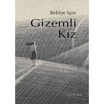 Gizemli Kız - Behiye Işın