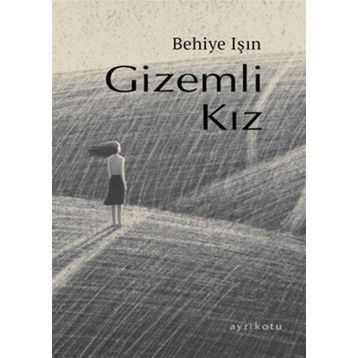 Gizemli Kız - Behiye Işın