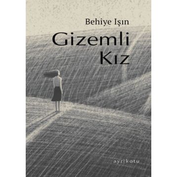 Gizemli Kız - Behiye Işın