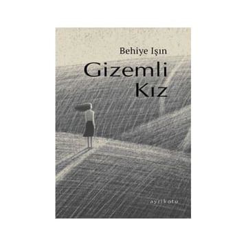 Gizemli Kız - Behiye Işın