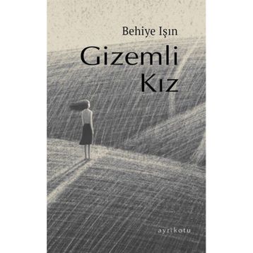 Gizemli Kız - Behiye Işın