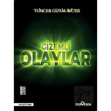 Gizemli Olaylar-Tuncer Gizem Avcısı-Yediveren Yayınları