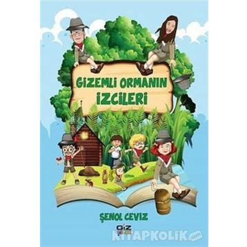 Gizemli Ormanın İzcileri - Şenol Ceviz