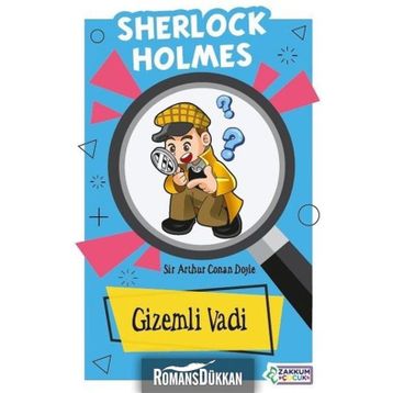 Gizemli Vadi: Sherlock Holmes - Sir Arthur Conan Doyle