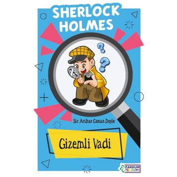 Gizemli Vadi: Sherlock Holmes - Sir Arthur Conan Doyle