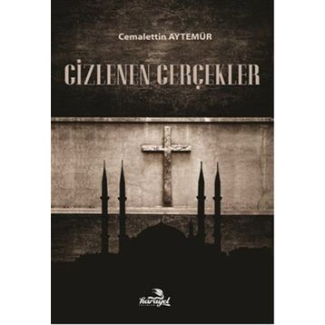 Gizlenen Gerçekler - Cemalettin Aytemür