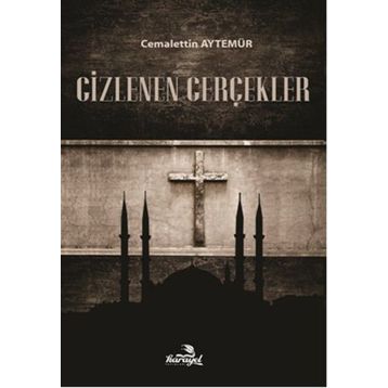 Gizlenen Gerçekler - Cemalettin Aytemür