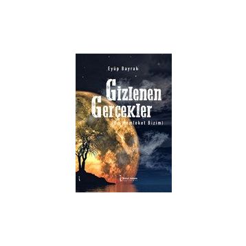 Gizlenen Gerçekler Eyüp Bayrak