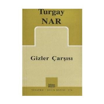 Gizler Çarşısı - Turgay Nar