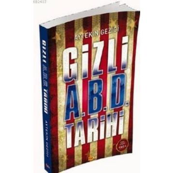 GIZLI A.B.D TARIHI - AYTEKIN GEZICI