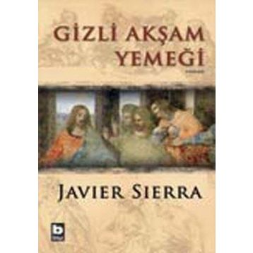 Gizli Akşam Yemeği - Javier Sierra
