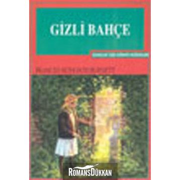 Gizli Bahçe - Frances Hodgson Burnett