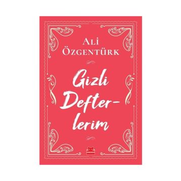 Gizli Defterlerim - Ali Özgentürk