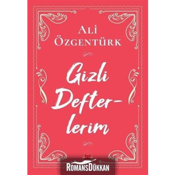 Gizli Defterlerim - Ali Özgentürk