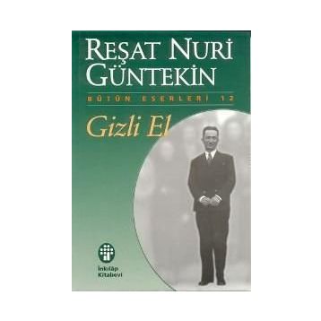 GIZLI EL - REŞAT NURI GÜNTEKİN