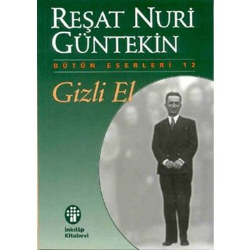 GIZLI EL - REŞAT NURI GÜNTEKİN
