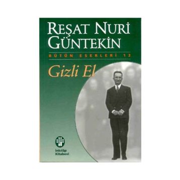 GIZLI EL - REŞAT NURI GÜNTEKİN
