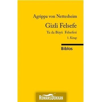 GIZLI FELSEFE YA DA BÜYÜ FELSEFESI I - AGRIPPA VON NETTESHEIM