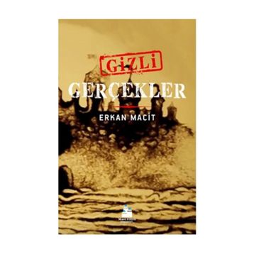 Gizli Gerçekler - Erkan Maci