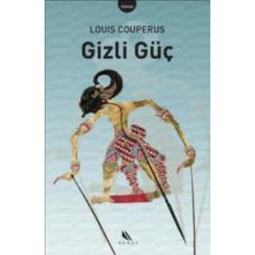 GIZLI GÜÇ - LOUIS COUPERUS