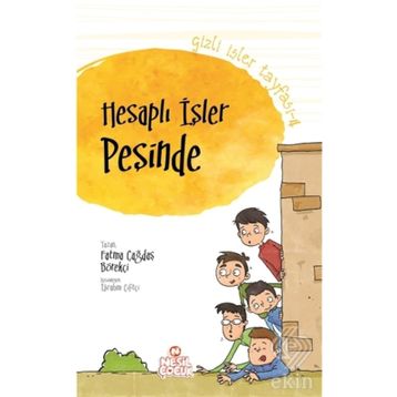 Gizli İşler Tayfası 4 Hesaplı İşler Peşinde-Nesil Çocuk Yayınları