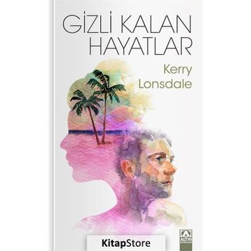 Gizli Kalan Hayatlar - Kerry Lonsdale