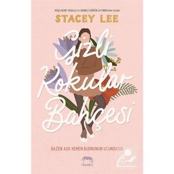 Gizli Kokular Bahçesi Ciltli Stacey Lee
