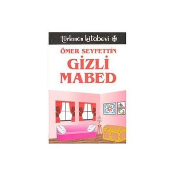 Gizli Mabed - Ömer Seyfeddin