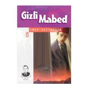 GIZLI MABED - ÖMER SEYFETTIN