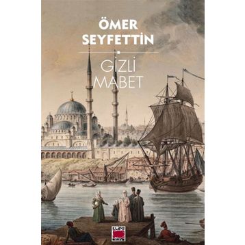 Gizli Mabet - Ömer Seyfeddin