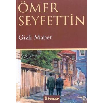 Gizli Mabet - Ömer Seyfeddin