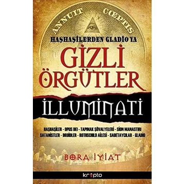 Gizli Örgütler İlluminati - Bora İyiat