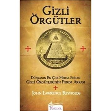 GIZLI ÖRGÜTLER - JOHN LAWRENCE REYNOLDS