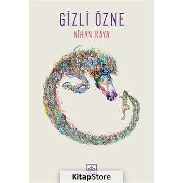GIZLI ÖZNE - NIHAN KAYA