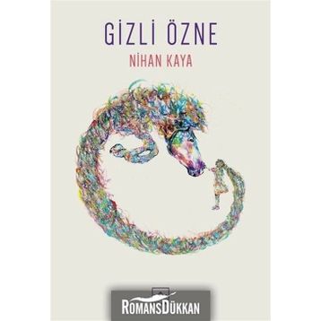 GIZLI ÖZNE - NIHAN KAYA