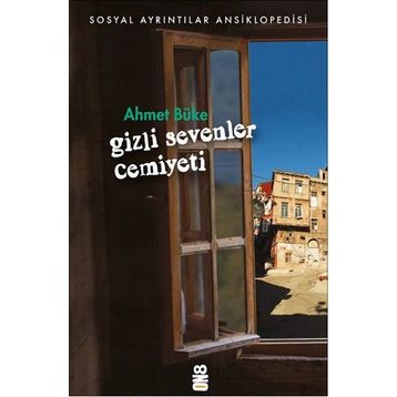 Gizli Sevenler Cemiyeti - Ahmet Büke