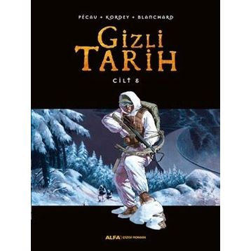 Gizli Tarih Cilt 8 - Kordey Pecau Blanchard
