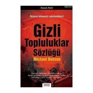 GIZLI TOPLULUKLAR SÖZLÜĞÜ - MICHAEL BENSON