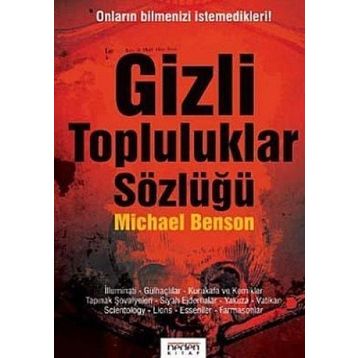 GIZLI TOPLULUKLAR SÖZLÜĞÜ - MICHAEL BENSON