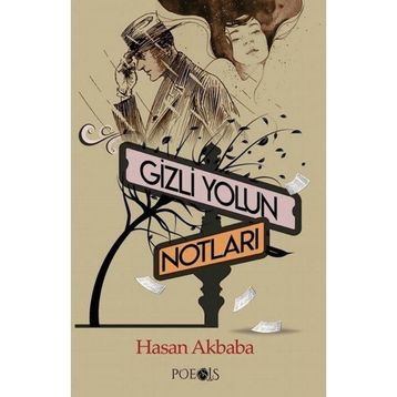 Gizli Yolun Notları - Hasan Akbaba