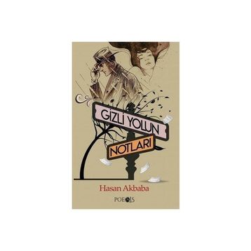 Gizli Yolun Notları - Hasan Akbaba