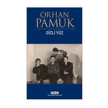 GIZLI YÜZ - ORHAN PAMUK