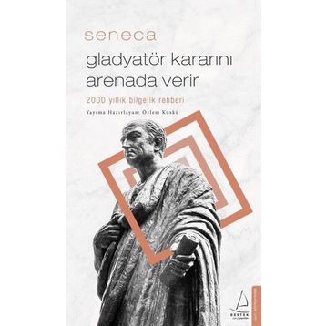 Gladyatör Kararını Arenada Verir - Seneca