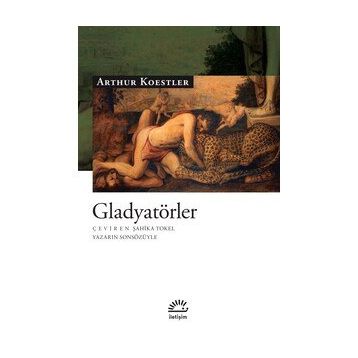 Gladyatörler - Arthur Koestler