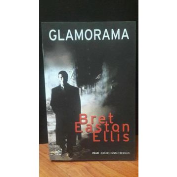 GLAMORAMA - BRET EASTON ELLIS